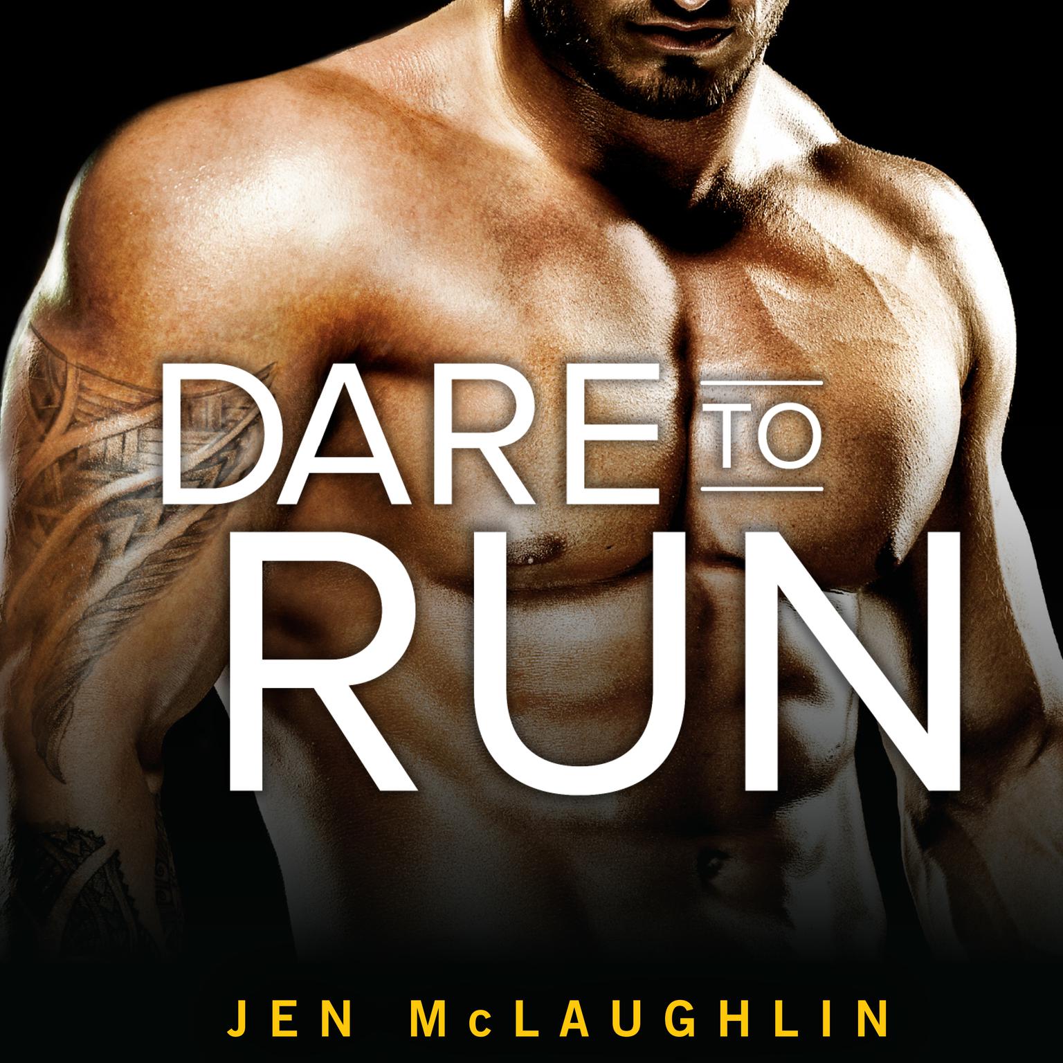 Dare to Run Audiobook, by Jen McLaughlin