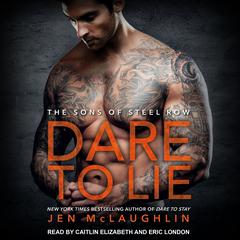 Dare to Lie Audiobook, by Jen McLaughlin