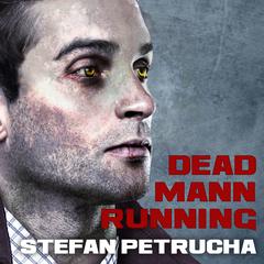 Dead Mann Running Audiobook, by Stefan Petrucha