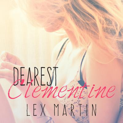 Dearest Clementine Audiobook, by Lex Martin
