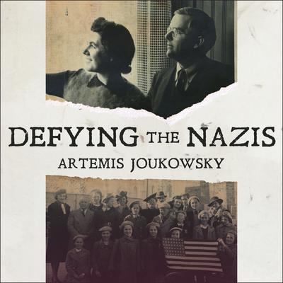 Defying the Nazis: The Sharps’ War Audiobook, by Artemis Joukowsky