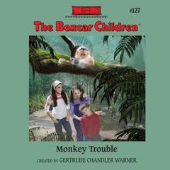 Monkey Trouble Audiobook, by Gertrude Chandler Warner