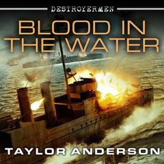Destroyermen: Blood in the Water Audiobook, by Taylor Anderson