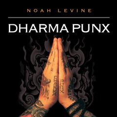Dharma Punx Audiobook, by Noah Levine