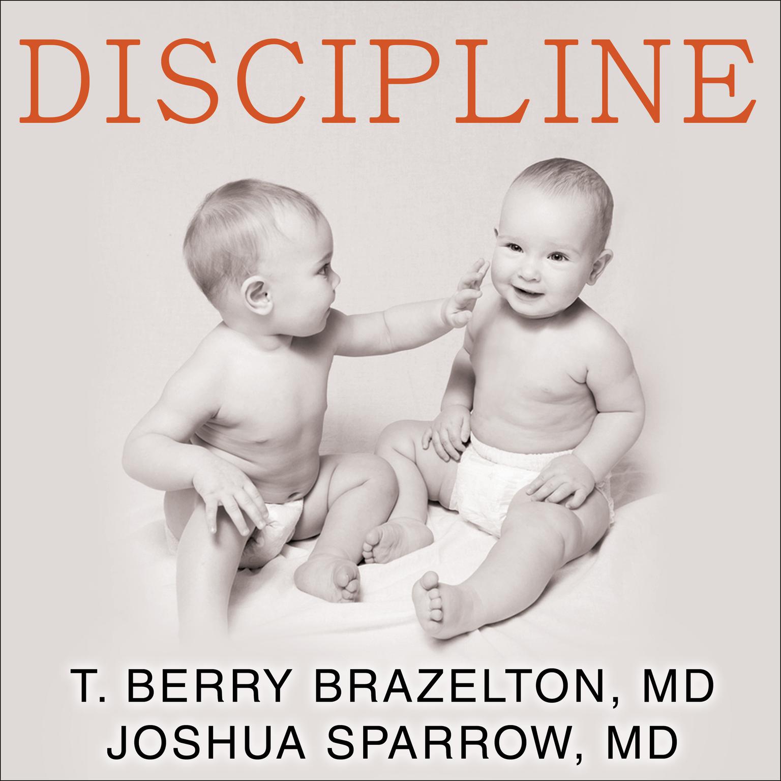 Discipline: The Brazelton Way, Second Edition Audiobook, by T. Berry Brazelton