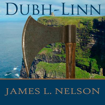 Dubh-Linn: A Novel of Viking Age Ireland Audiobook, by James L. Nelson