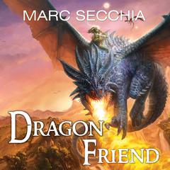 Dragonfriend Audiobook, by Marc Secchia
