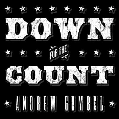 Down for the Count: Dirty Elections and the Rotten History of Democracy in America Audiobook, by Andrew Gumbel