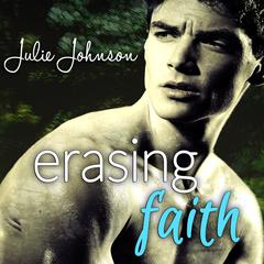 Erasing Faith Audiobook, by Julie Johnson