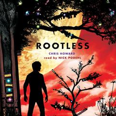 Rootless Audiobook, by Chris Howard