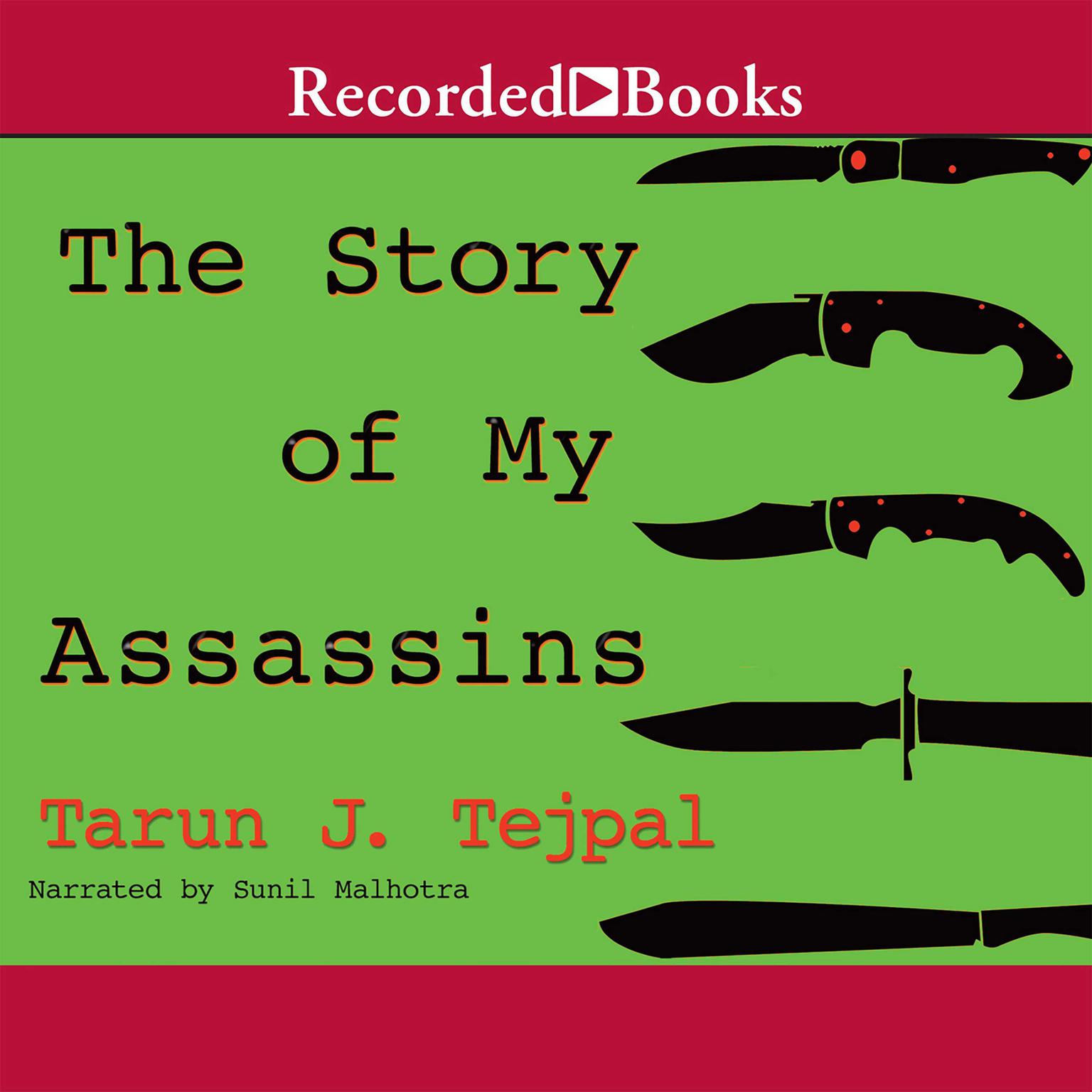 The Story of My Assassins Audiobook, by Tarun J. Tejpal