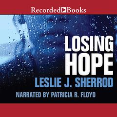 Losing Hope Audiobook, by Leslie J. Sherrod
