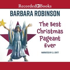 The Best Christmas Pageant Ever Audiobook, by Barbara Robinson