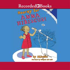 Hooray for Anna Hibiscus Audiobook, by 