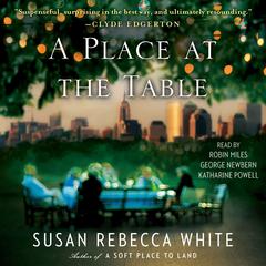 A Place at the Table: A Novel Audiobook, by Susan Rebecca White