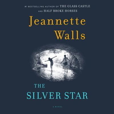The Silver Star: A Novel Audiobook, by Jeannette Walls