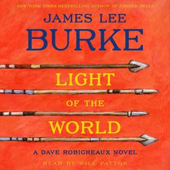 Light of the World: A Dave Robicheaux Novel Audiobook, by James Lee Burke