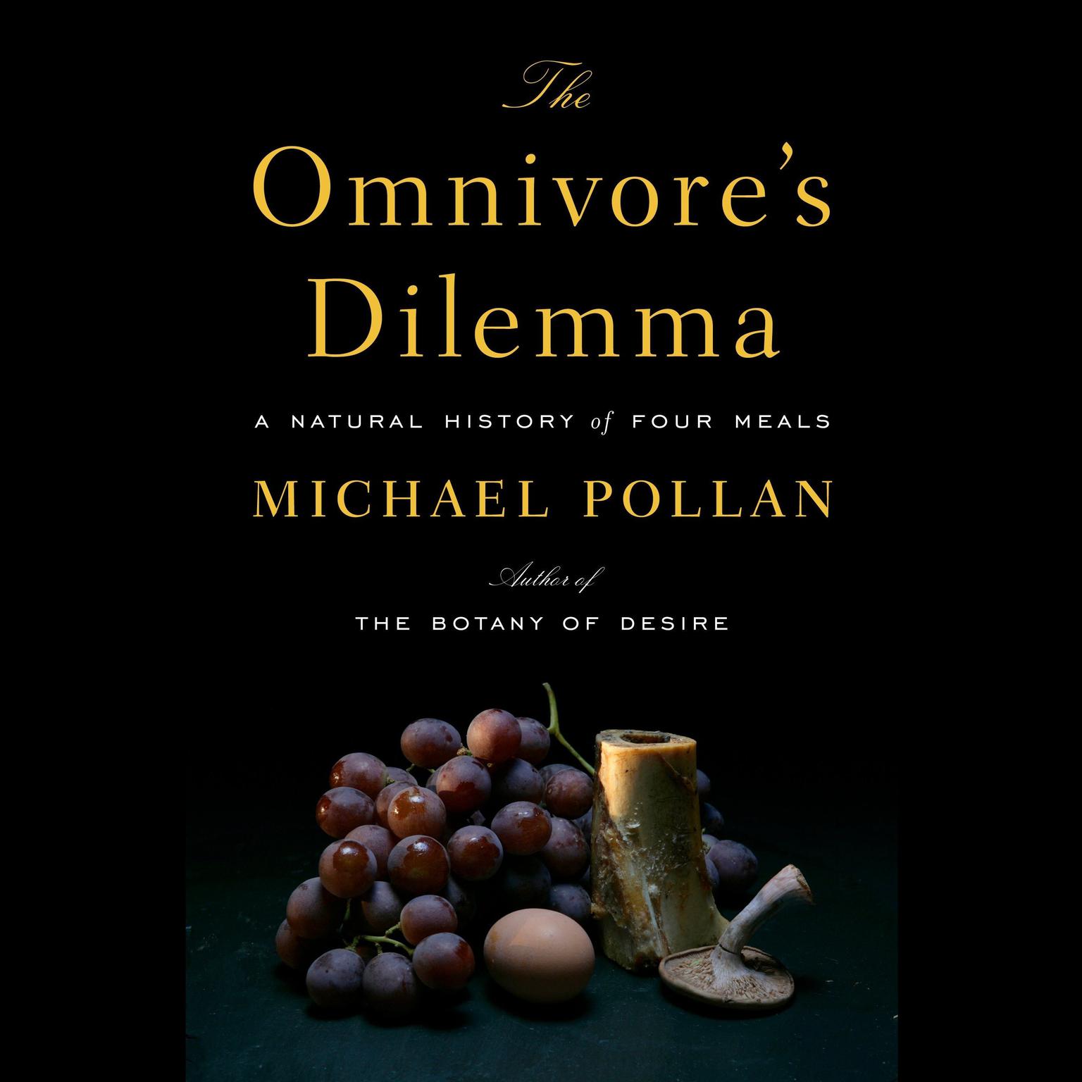 The Omnivores Dilemma: A Natural History of Four Meals Audiobook, by Michael Pollan