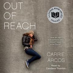 Out of Reach Audiobook, by Carrie Arcos
