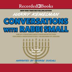 Conversations with Rabbi Small Audiobook, by Harry Kemelman