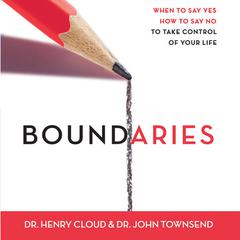 Boundaries: When To Say Yes, How to Say No Audiobook, by 