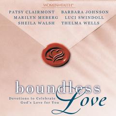 Boundless Love: Devotions to Celebrate Gods Love for You Audiobook, by various authors