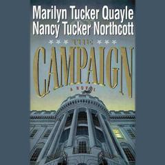 The Campaign Audiobook, by Marilyn Tucker Quayle