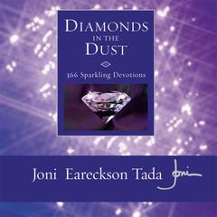 Diamonds in the Dust: 366 Sparkling Devotions Audiobook, by Joni Eareckson Tada