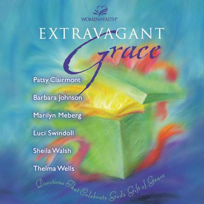 Extravagant Grace: Devotions That Celebrate God's Gift of Grace Audiobook, by various authors