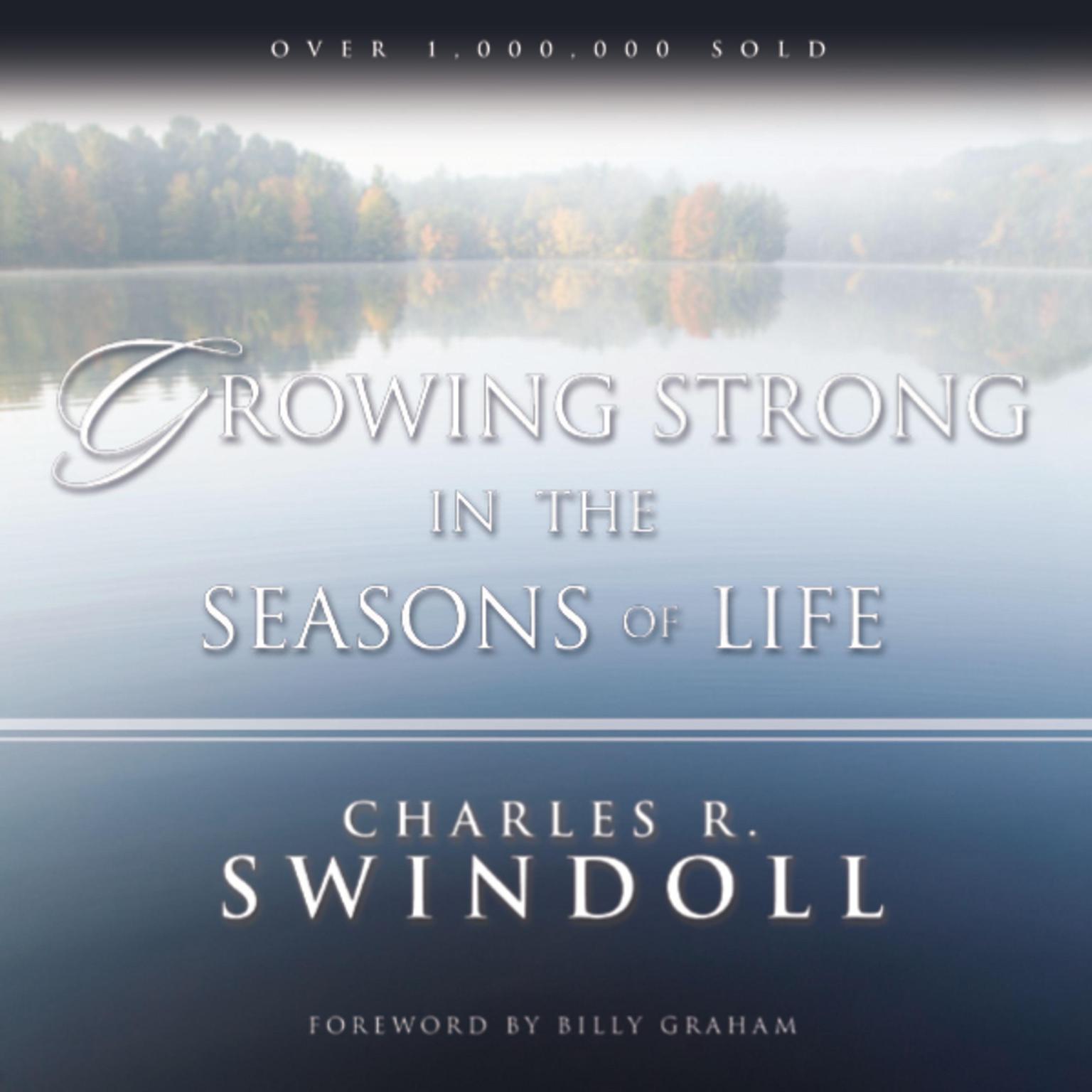 Growing Strong in the Seasons of Life (Abridged) Audiobook, by Charles R. Swindoll