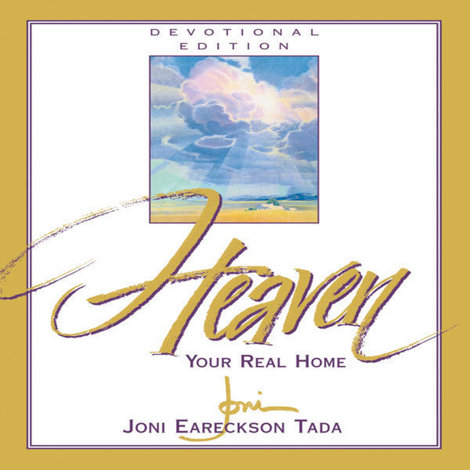 Heaven (Abridged): Your Real Home Audiobook, by Joni Eareckson Tada