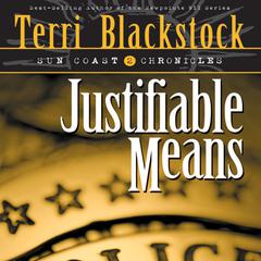 Justifiable Means Audiobook, by Terri Blackstock