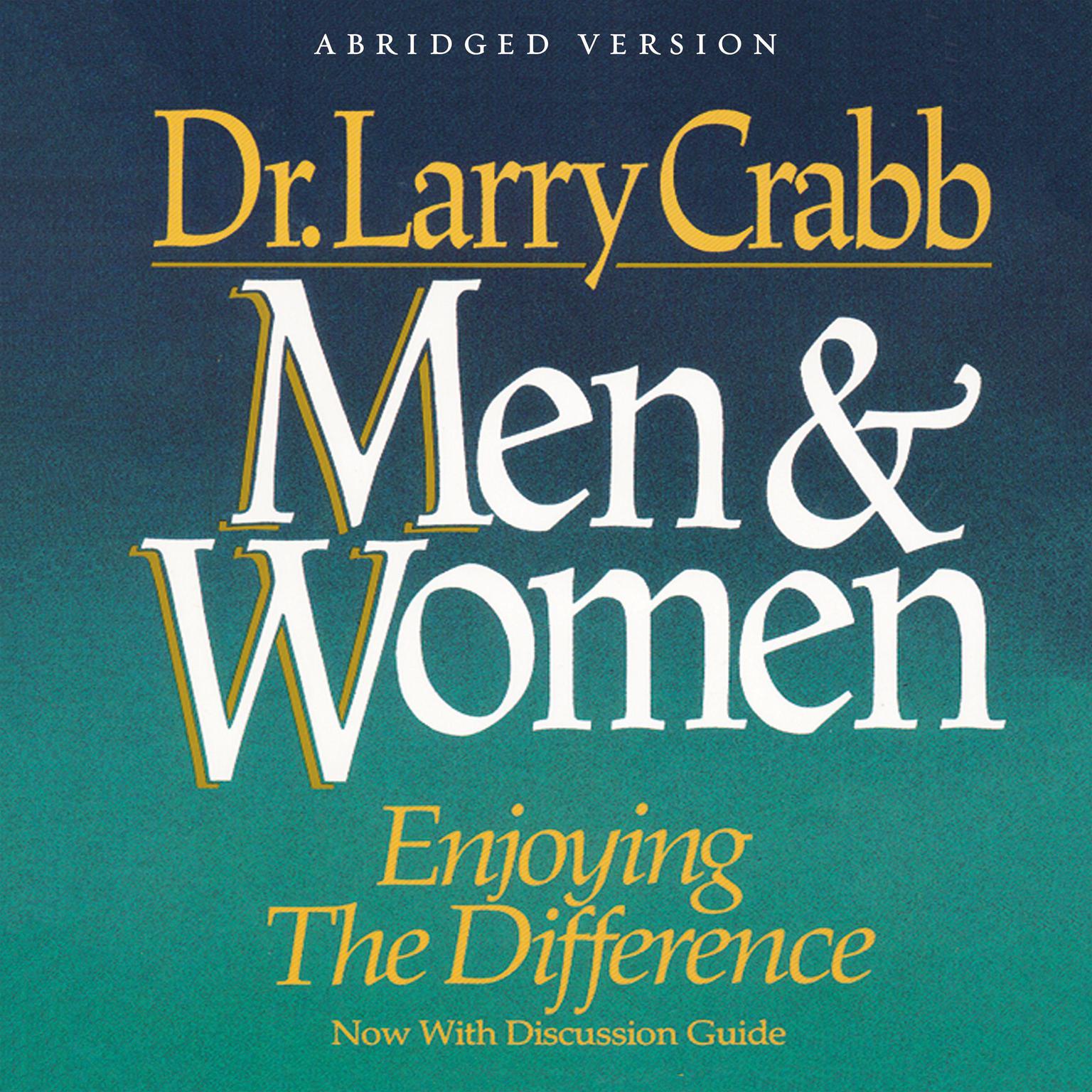 Men and Women (Abridged): Enjoying the Difference Audiobook, by Larry Crabb