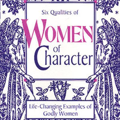 Women of Character (Abridged): Life Changing Examples of Godly Women Audiobook, by Debra Evans