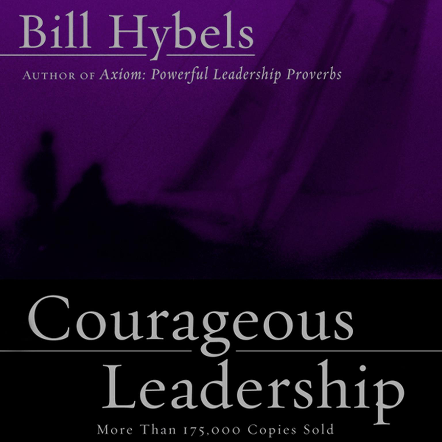 Courageous Leadership Audiobook, by Bill Hybels