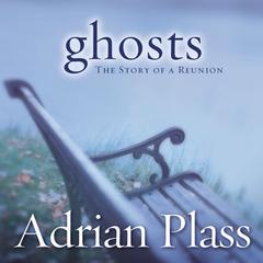 Ghosts: The Story of a Reunion Audiobook, by Adrian Plass