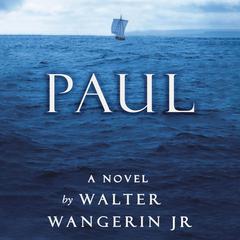 Paul: A Novel Audiobook, by Walter Wangerin