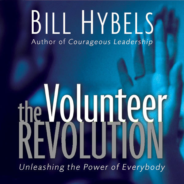The Volunteer Revolution: Unleashing the Power of Everybody Audiobook, by Bill Hybels