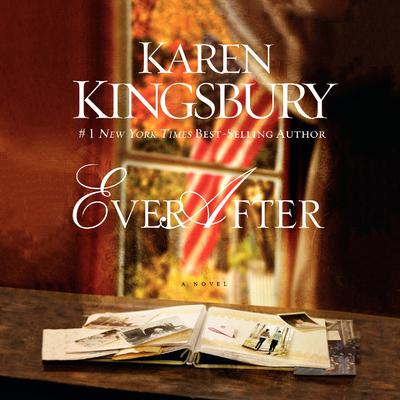 Ever After Audiobook, by Karen Kingsbury