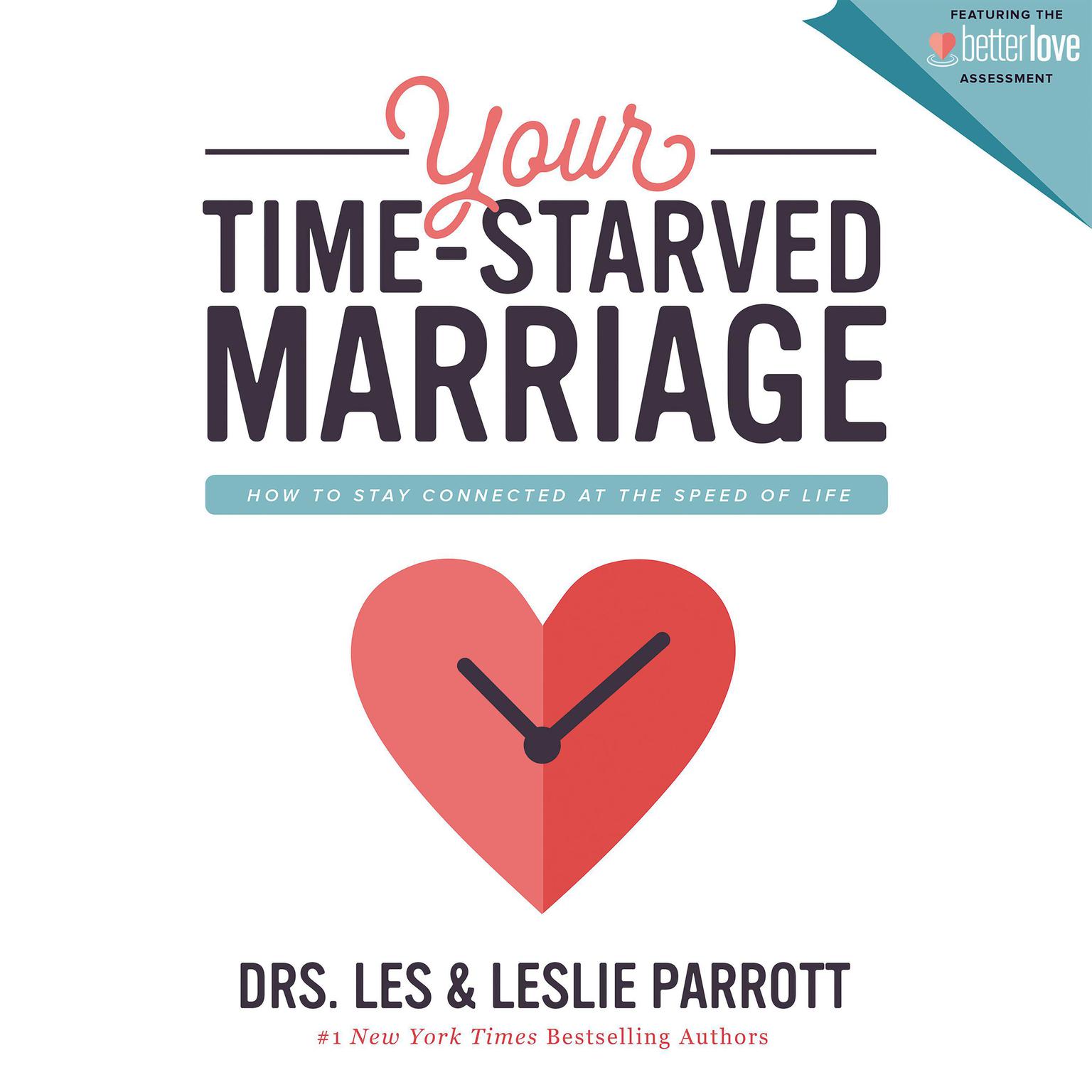 Your Time-Starved Marriage (Abridged): How to Stay Connected at the Speed of Life Audiobook, by Les Parrott