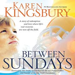 Between Sundays Audiobook, by Karen Kingsbury