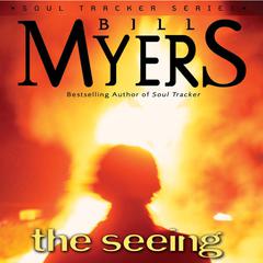 The Seeing Audiobook, by Bill Myers
