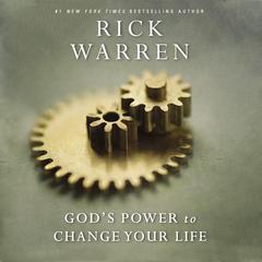 Gods Power to Change Your Life Audiobook, by Rick Warren