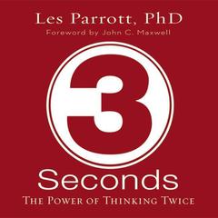 3 Seconds: The Power of Thinking Twice Audiobook, by Les Parrott