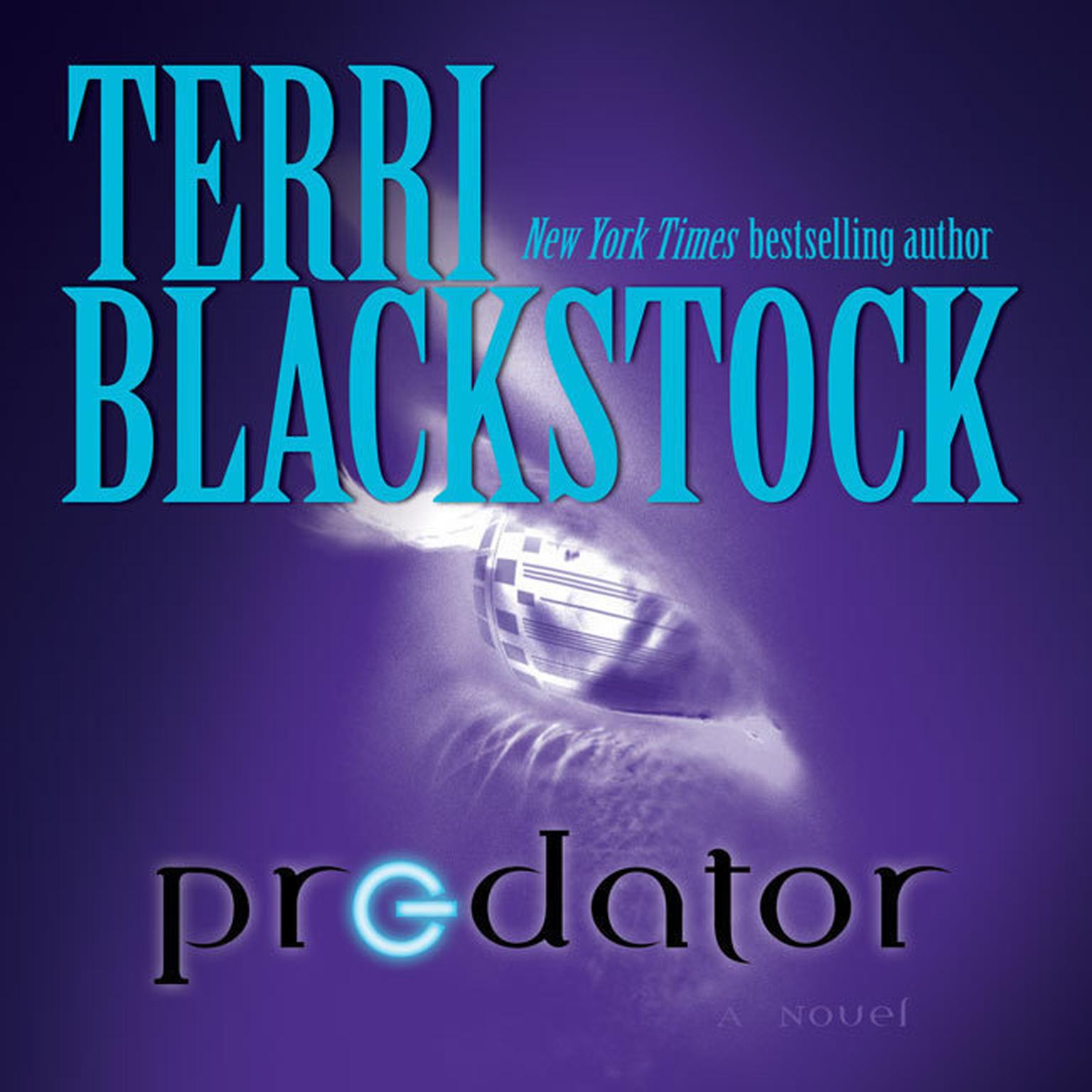 Predator: A Novel Audiobook, by Terri Blackstock