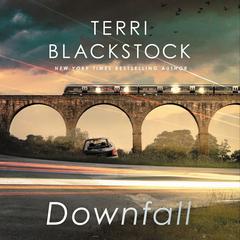 Downfall Audiobook, by Terri Blackstock