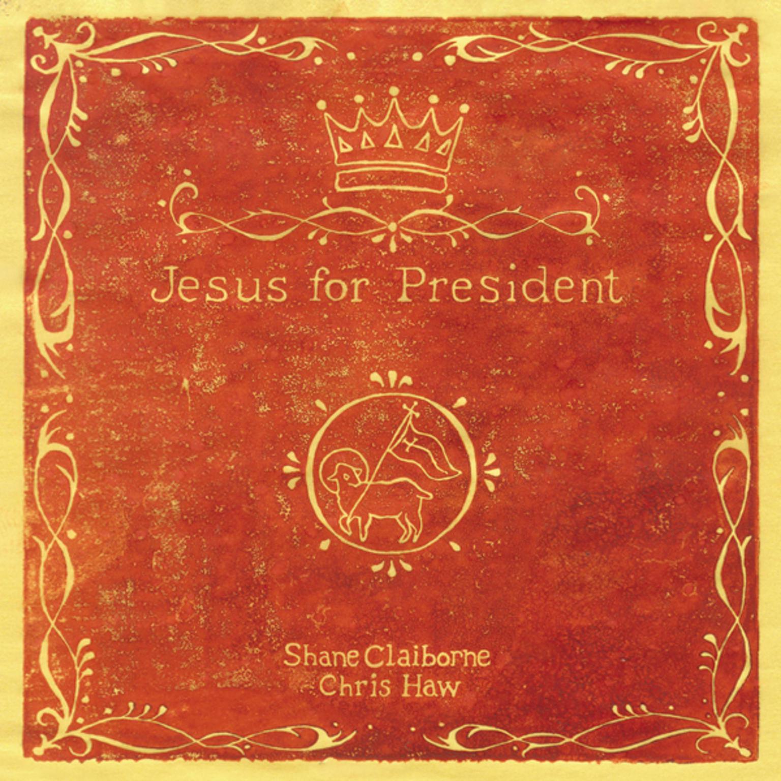 Jesus for President: Politics for Ordinary Radicals Audiobook, by Shane Claiborne