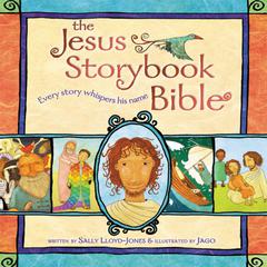 The Jesus Storybook Bible Audiobook, by Sally Lloyd-Jones