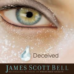 Deceived Audiobook, by James Scott Bell