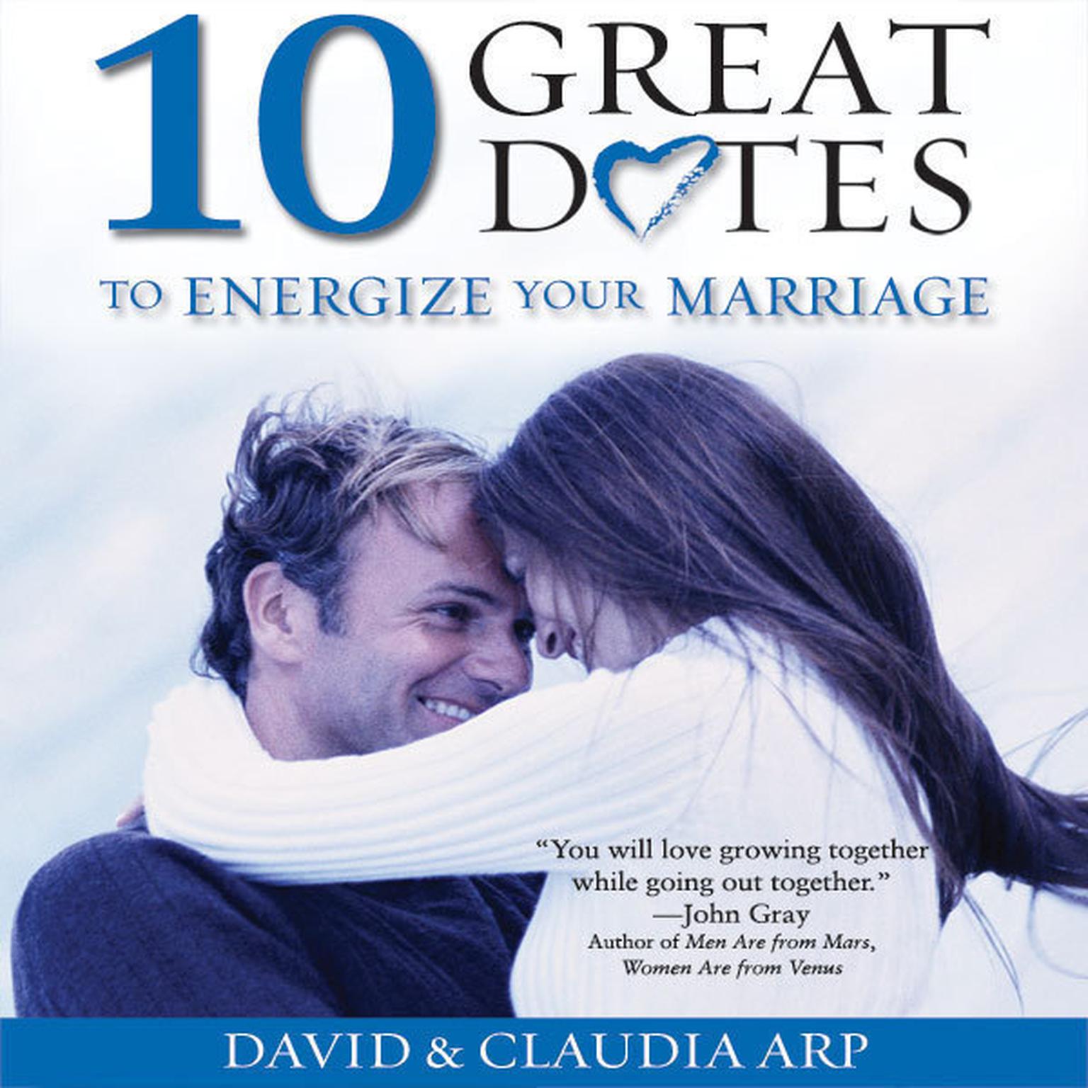10 Great Dates to Energize Your Marriage Audiobook, by David Arp